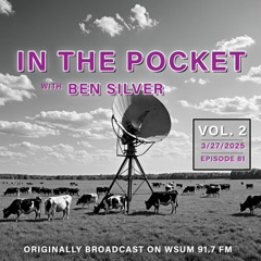 Ben Silver - In The Pocket -  VOL. 2 - 3/27/25