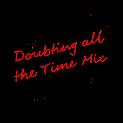 Credit 00 -  Doubting All The Time Mix (Marguerite Records)