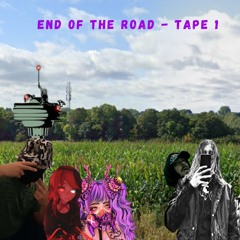 End Of The Road (tape1)