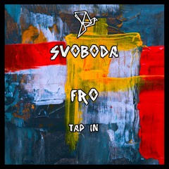 Fro - Tap In (Original Mix)