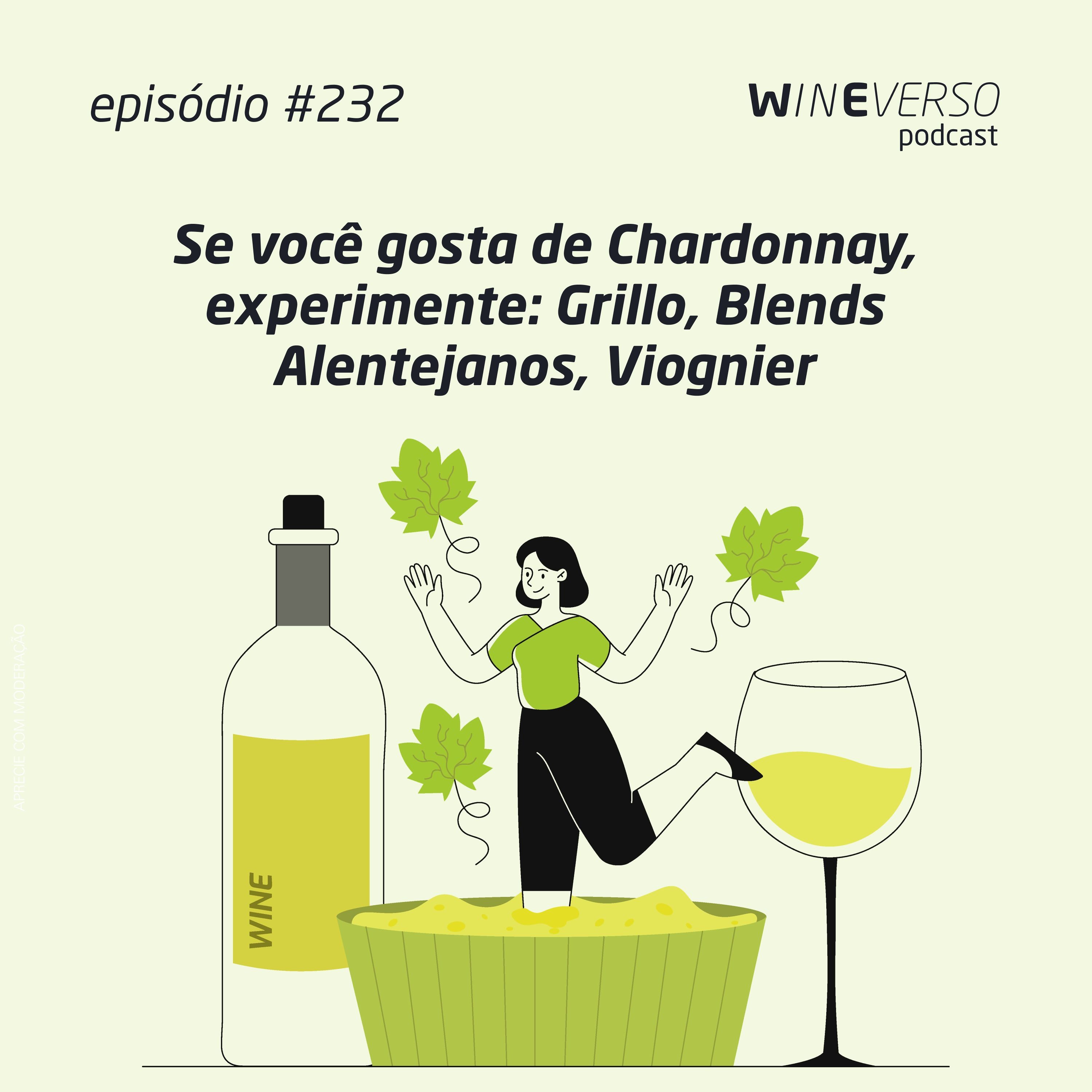 Se você gosta de Chardonnay, experimente: Grillo, Blends Alentejanos, Viognier
