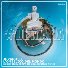 Jovanotti - L'ombelico Del Mondo (Socievole & Adalwolf 2k21 Bootleg Remix)