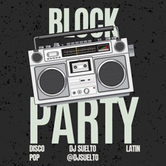 Block Party Mix (Disco, Pop, House, Merengue & Bachata)