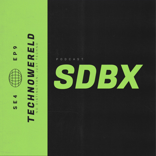 SDBX | Techno Wereld Podcast SE4EP9