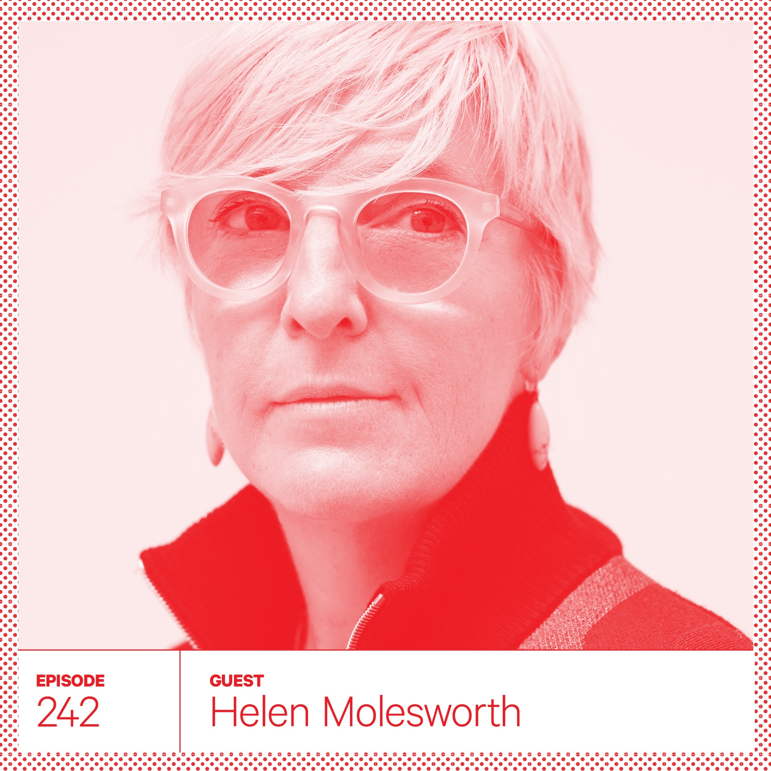 242. Helen Molesworth