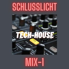 SchlussLicht - Tech-House - Mix1