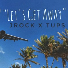 JRock Ft Tups- Get Away.