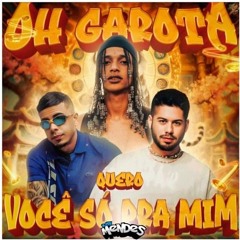 Oruam ft. Zé Felipe, Mc Tuto, Rodrigo do CN - OH GAROTA QUERO VOCÊ SÓ PRA MIM (Download/ Baixar)↓