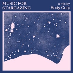 music for... stargazing - Body Corp