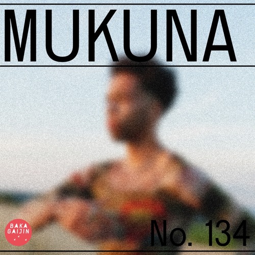 Baka Gaijin Podcast 134 by Mukuna