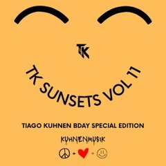 TK Sunsets Vol 11 - Tiago Kuhnen Bday Special Edition