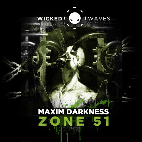 MaXim Darkness - Zone 51 (Original Mix) [Wicked Waves Recordings]