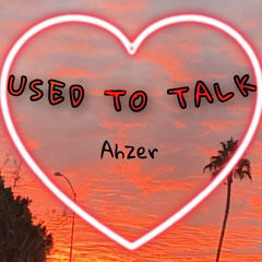 Used to talk (Prod. by EMbee 6)
