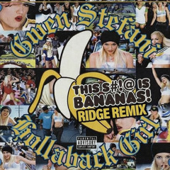 Gwen Stefani - Hollaback Girl (RIDGE Remix)