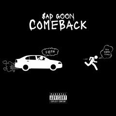 Come Back by $ad Goon (Prod. TORYONTHEBEAT)