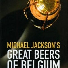 [Read] EBOOK √ Michael Jackson's Great Beers of Belgium by  Michael Jackson [EPUB KIN