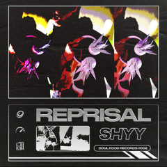 Shyy - REPRISAL (Soul Food Records 002)