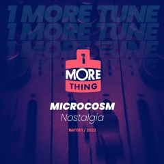 Microcosm - Nostalgia - 1 More Tune Vol 1 (FREE DOWNLOAD)