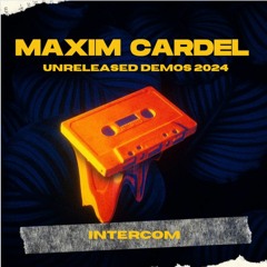 Maxim Cardel - Intercom *Demo*