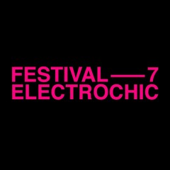 Festival ELECTROCHIC 7