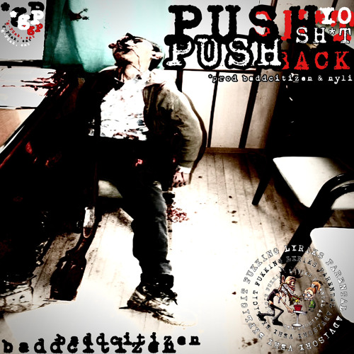 CIT - PUSH YO SHIT BACK PROD BADDCITIZEN & NYLI #2.5