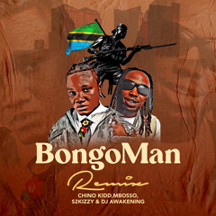 Bongoman (Remix) [feat. S2kizzy & dj awakening]