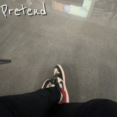 Pretend