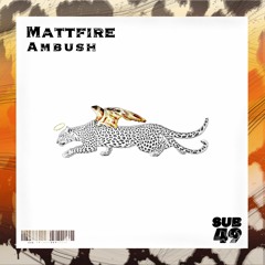 MATTFIRE | AMBUSH