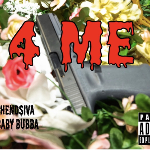 “4 ME” ft Baby Bubba (prod. by YUNGSMOOVE253 & BLESS’EM’K3YSS)