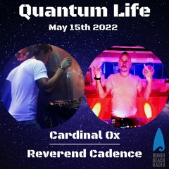 Quantum Life Feat Reverend Cadence