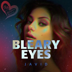 Javid - Bleary Eyes