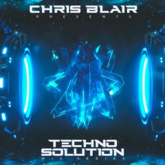 Chris Blair pres. Techno Solution Summer Special 2024