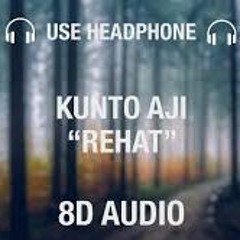 KUNTO AJI - REHAT 8D MUSIC (OldRadio - 8D Music)