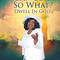 [Free] KINDLE 📪 Cancer, So What?: Dwell in God! by  Evangelist Elveria Lloyd-Webb [P