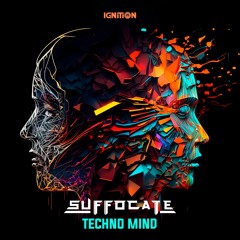 Suffocate - Techno Mind