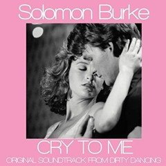 Solomon Burke - Cry To Me (Dirty Dancings MVH Mashup TikTok Remix)