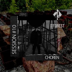 Industrial Sessions #10 - Choren - D'FOREST