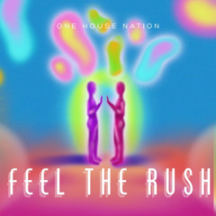 feel the rush
