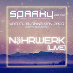 Nährwerk (Live) - SPARKY Virtual Burning Man 2020