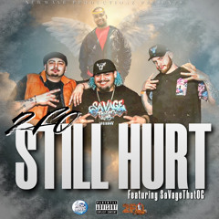 “Still Hurt” (Long Live Keilo Campbell) Ft SaVageThatOG
