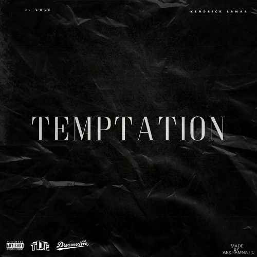 Temptation - J Cole ft Kendrick Lamar