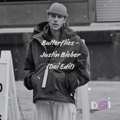 Butterflies - Justin Bieber (Doi House Edit)