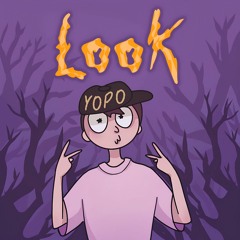 Yopo - LOOK(prod by kuraimokha) ig: yopo_sk8