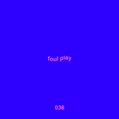 Untitled 909 Podcast 036: Foul Play