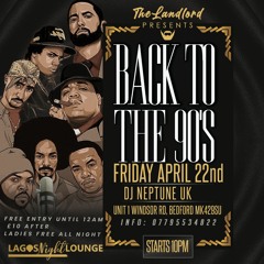 Back To The 90's Mixtape Powered By Lagos Night Lounge Bedford