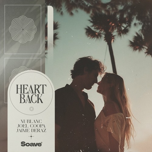 NUBLANC & Joel Coopa - Heart Back (feat. Jaime Deraz)