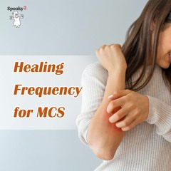 Healing Frequency for Multiple Chemical Sensitivity (MCS) - Spooky2 Rife Frequencies
