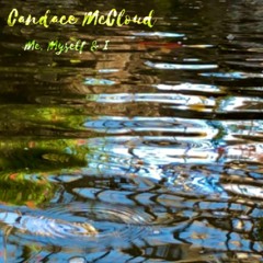 "Me, Myself & I" - Candace McCloud