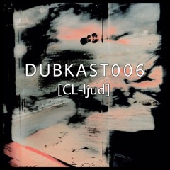 DUBKAST006 [CL-Ljud]