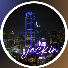 HARD JACKIN 9